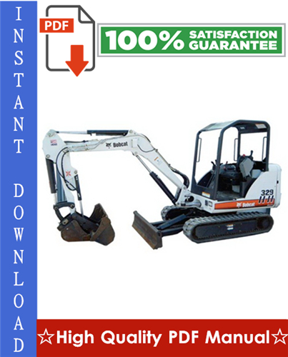 Thumbnail Bobcat 329 Compact Excavator Workshop Service Repair Manual (S/N: AACL11001 & Above, S/N: A9K211001 & Above)