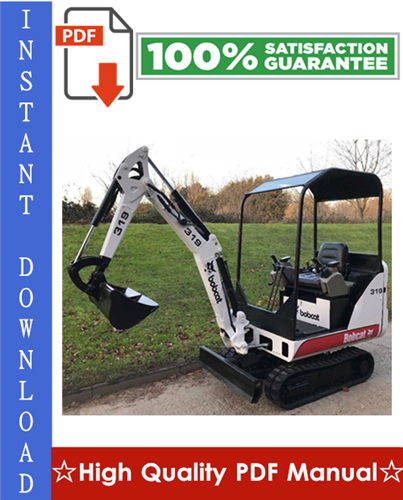 Product picture Bobcat 319 Compact Excavator Workshop Service Repair Manual (S/N: 563311001 & Above)