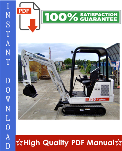 Product picture Bobcat 320, 320L Excavator Workshop Service Repair Manual (S/N: 224511001 & Above)