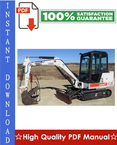 Product picture Bobcat X331, X331E, X334 Excavator Workshop Service Repair Manual [331 (S/N 512913001 & Above), 331E (S/N 517711001 & Above), 334 (S/N 516711001 & Above)]
